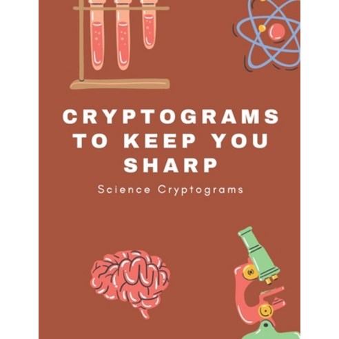 Science Cryptograms: Cryptograms to Keep You Sharp Paperback, Independently Published