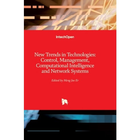 (영문도서) New Trends in Technologies: Control Management Computational Intelligence and Network Systems Hardcover, Intechopen, English, 9789533072135