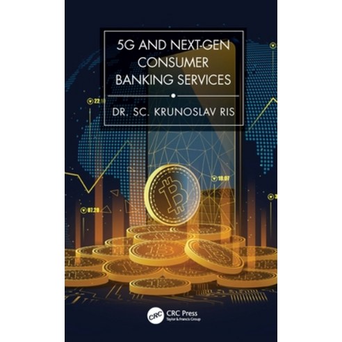 (영문도서) 5g and Next-Gen Consumer Banking Services Hardcover, CRC Press, English, 9781032055725