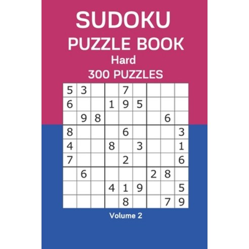 Sudoku Puzzle Book Hard: 300 Puzzles Volume 2 Paperback, Independently Published