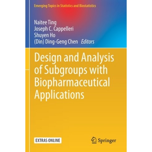 Design and Analysis of Subgroups with Biopharmaceutical Applications Paperback, Springer, English, 9783030401078