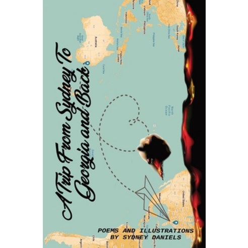 (영문도서) A Trip From Sydney to Georgia & Back: An Abuse Survivor''s Journey to Recovery Paperback, Mile Hi Summers, English, 9781088125564