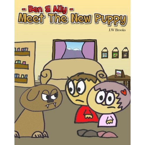 Ben and Ally: Meet The New Puppy Paperback, Blurb