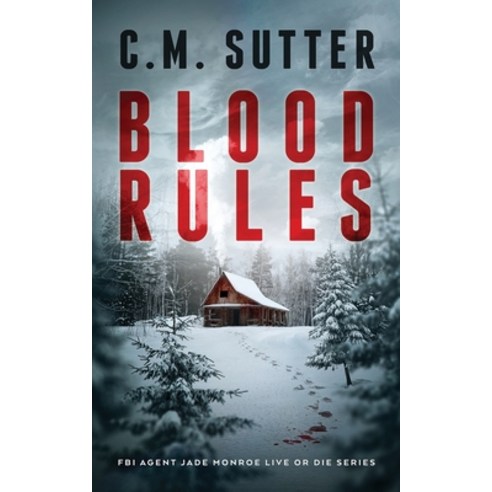 (영문도서) Blood Rules: A White-Knuckled Suspense Thriller Paperback, Independently Published, English, 9798375666716