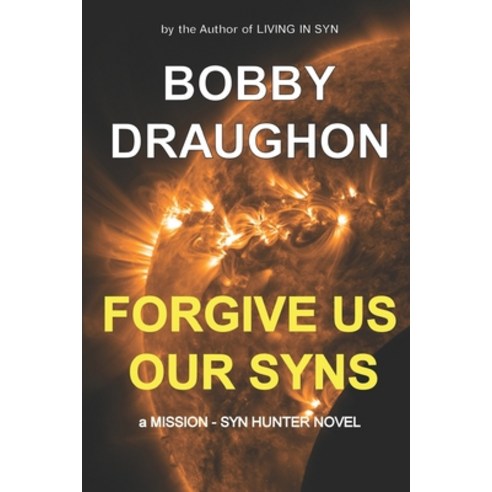 Forgive Us Our Syns: The Ends of the Curve Paperback, Independently Published, English, 9781521767849