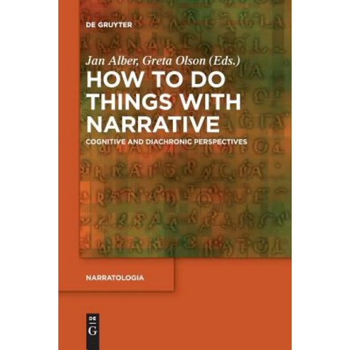How to Do Things with Narrative: Cognitive and Diachronic Perspectives Paperback, de Gruyter, English, 9783110651676