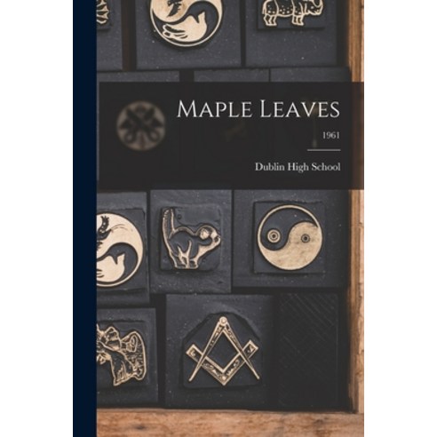 (영문도서) Maple Leaves; 1961 Paperback, Hassell Street Press, English, 9781014777645