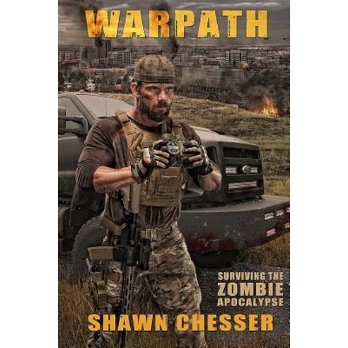 (영문도서) Warpath: Surviving the Zombie Apocalypse Paperback, Morbid Press, English, 9780991377633