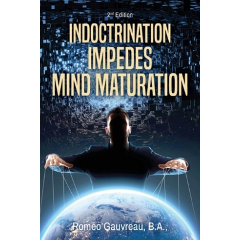 (영문도서) Indoctrination Impedes Mind Maturation: 2nd Edition Paperback, Arpress, English, 9798893560305