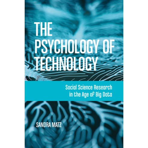 (영문도서) The Psychology of Technology: Social Science Research in the Age of Big Data Paperback, American Psychological Asso..., English, 9781433836268