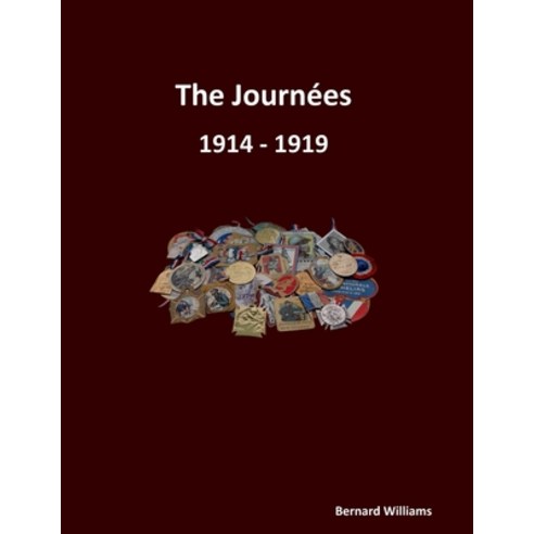 (영문도서) The Journées 1914 - 1919 Paperback, Independently Published, English, 9798744540418