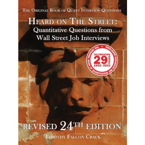 (영문도서) Heard on The Street: Quantitative Questions from Wall Street Job Interviews (Revised 24th) Paperback, Timothy Crack, English, 9781991155467
