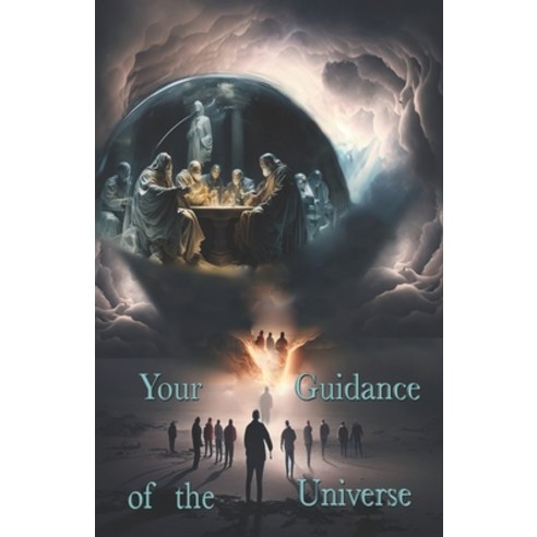 (영문도서) Your Guidance of the Universe Paperback, Independently Published, English, 9798392842711