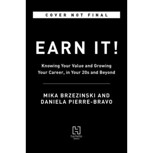(영문도서) Earn It!: Know Your Value and Grow Your Career in Your 20s and Beyond Paperback, Legacy Lit, English, 9781602865914