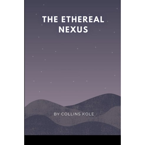 (영문도서) The Ethereal Nexus Paperback, Cherish Studios, English, 9786554913331