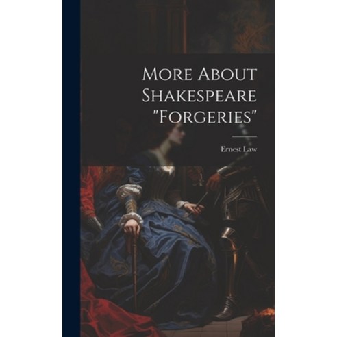 (영문도서) More About Shakespeare "Forgeries" Hardcover, Legare Street Press, English, 9781020902185