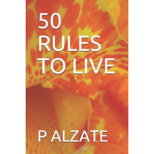 (영문도서) 50 Rules to Live Paperback, Independently Published, English, 9798558974652