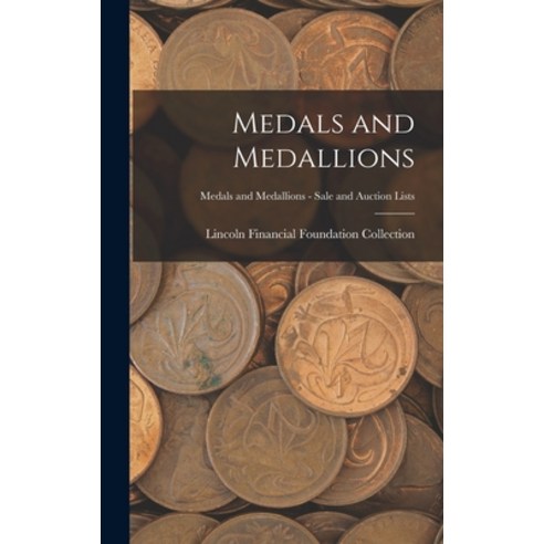 (영문도서) Medals and Medallions; Medals and Medallions - Sale and Auction Lists Hardcover, Legare Street Press, English, 9781013358043