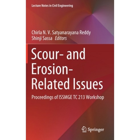 (영문도서) Scour and Erosion Related Issues: Proceedings of Issmge Tc 213 Workshop Hardcover, Springer, English, 9789811647826