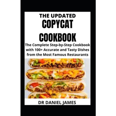 (영문도서) The Updated Copycat Cookbook: The Complete Step-by-Step Cookbook Paperback, Independently Published, English, 9798526142885