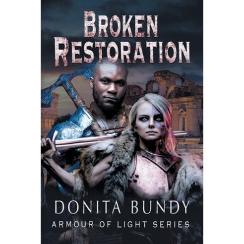 (영문도서) Broken Restoration Paperback, Donita Bundy, English, 9780648782360