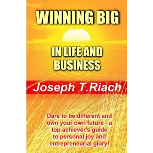 (영문도서) Winning Big in Life and Business: Dare To Be Different And Own Your Own Future! A super achie... Paperback, Independently Published, English, 9781798926628