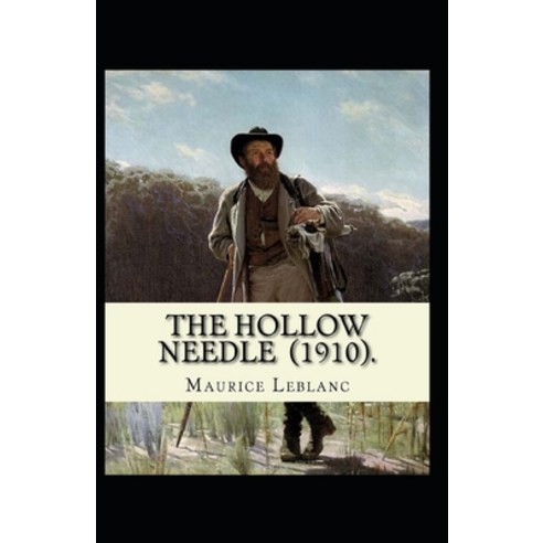 The Hollow Needle Illustrated Paperback, Independently Published, English, 9798697107034