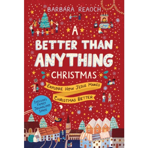 (영문도서) A Better Than Anything Christmas: Explore How Jesus Makes Christmas Better Paperback, Good Book Co, English, 9781784985301