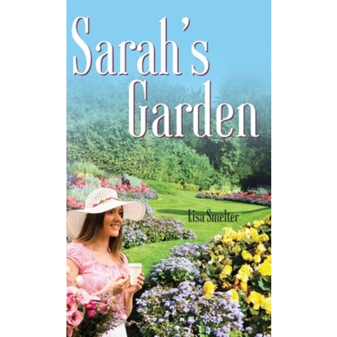 (영문도서) Sarah''s Garden Hardcover, Captured Muse Entertainment, English, 9781662922022