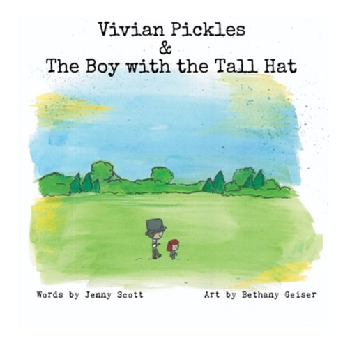 Vivian Pickles and the Boy with the Tall Hat Paperback, Independently Published