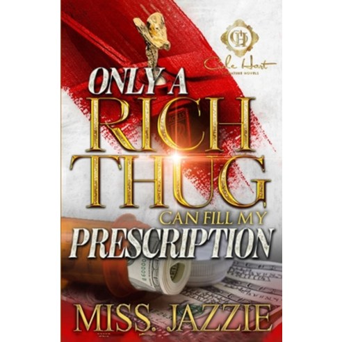(영문도서) Only A Rich Thug Can Fill My Prescription: An African American Romance Paperback, Independently Published, English, 9798861890922