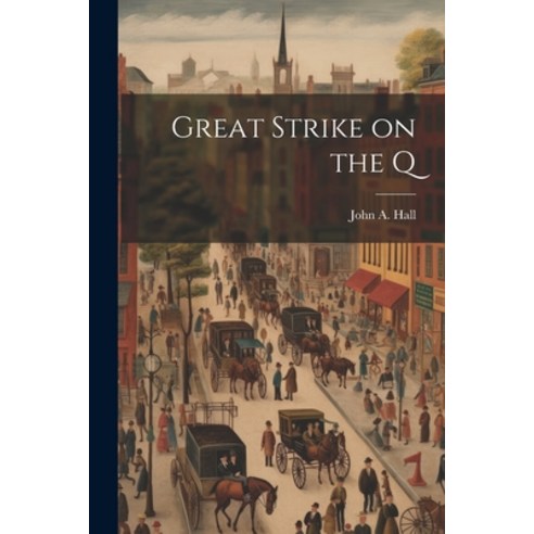 (영문도서) Great Strike on the Q Paperback, Legare Street Press, English, 9781022005303