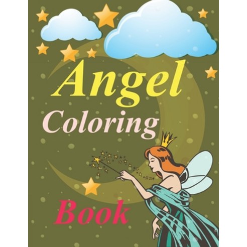 Angel Coloring Book: A Beautiful Angel Adult Coloring Book Paperback, Independently Published, English, 9798703332634