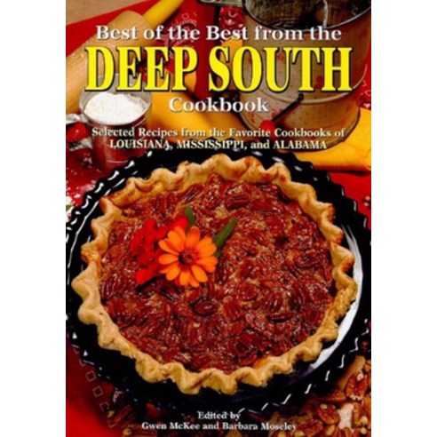 (영문도서) Best of the Best from the Deep South Cookbook Paperback, Quail Ridge Press, English, 9781934193419