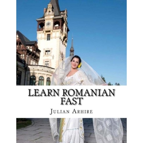 (영문도서) Learn Romanian Fast Fun and Easy Paperback, Createspace Independent Pub..., English, 9781540743251