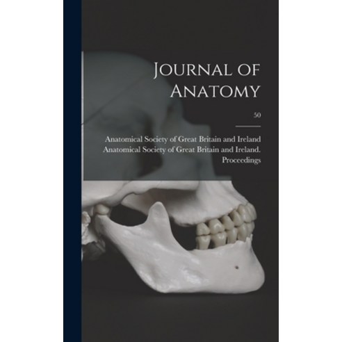 (영문도서) Journal of Anatomy; 50 Hardcover, Legare Street Press, English, 9781013877612