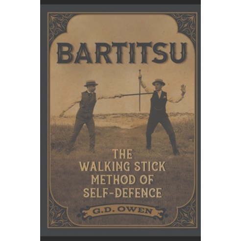 (영문도서) Bartitsu: The Walking Stick Method of Self-Defence Paperback, Independently Published, English, 9798807055002