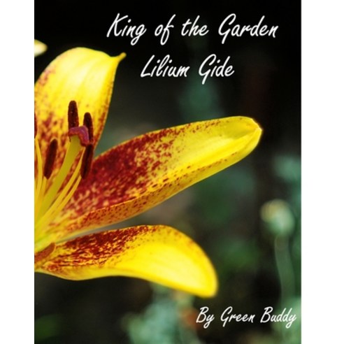 King of the garden - Lilium Gide Paperback, Blurb