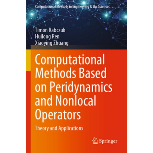 (영문도서) Computational Methods Based on Peridynamics and Nonlocal Operators: Theory and Applications Paperback, Springer, English, 9783031209086