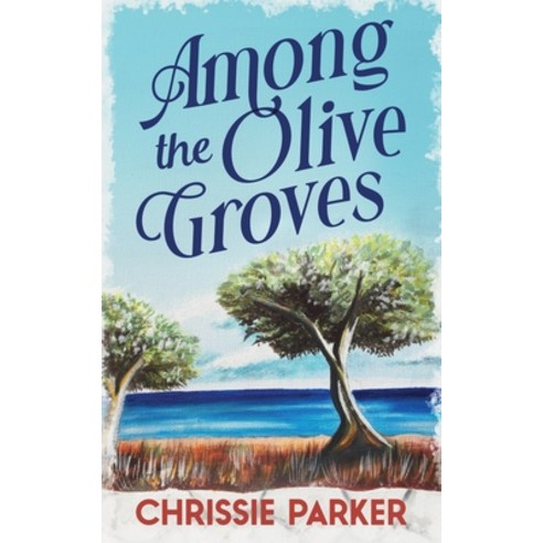 (영문도서) Among the Olive Groves Paperback, Fossend Publishing, English, 9781916402546