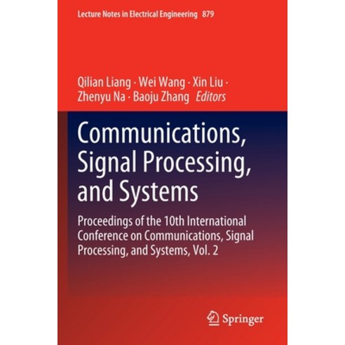 (영문도서) Communications Signal Processing and Systems: Proceedings of the 10th International Confere... Paperback, Springer, English, 9789811903885