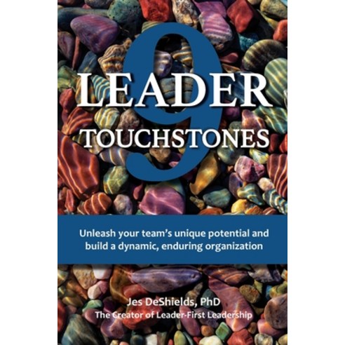 (영문도서) 9 Leader Touchstones: Unleash your team''s unique potential and build a dynamic enduring orga... Paperback, Leader-First Publications, English, 9798988514114