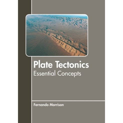 (영문도서) Plate Tectonics: Essential Concepts Hardcover, Murphy & Moore Publishing, English, 9781639874354