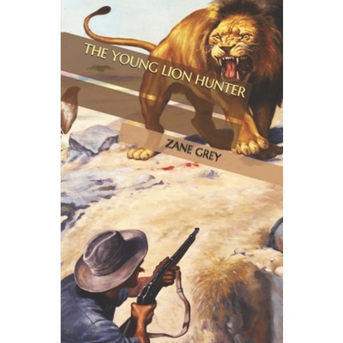 The Young Lion Hunter Paperback, Independently Published, English, 9798570447738