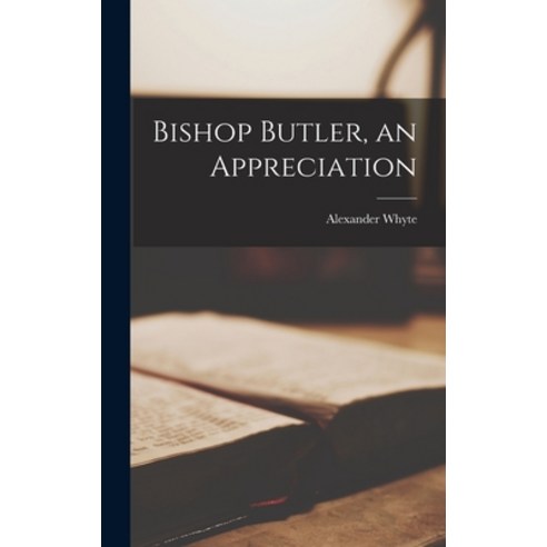 (영문도서) Bishop Butler an Appreciation Hardcover, Legare Street Press, English, 9781018256184