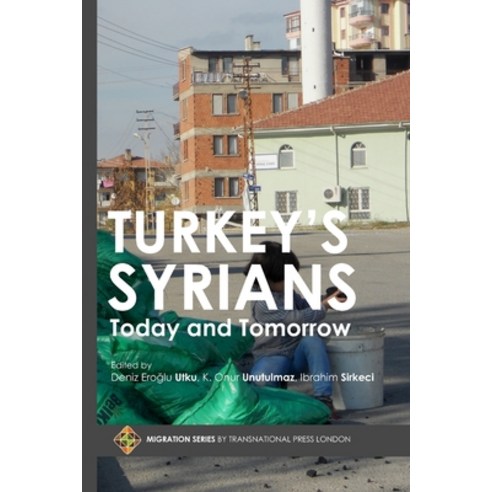 (영문도서) Turkey''s Syrians: Today and Tomorrow Paperback, Transnational Press London, English, 9781910781746