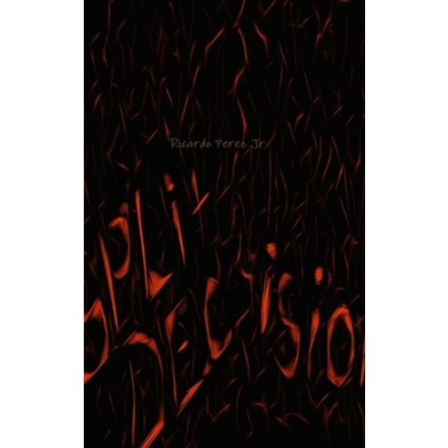 (영문도서) Split Decision Hardcover, Lulu.com, English, 9781304599827