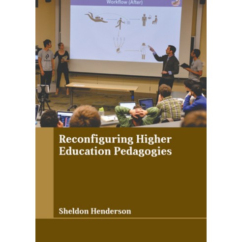 (영문도서) Reconfiguring Higher Education Pedagogies Hardcover, Larsen and Keller Education, English, 9798888360231