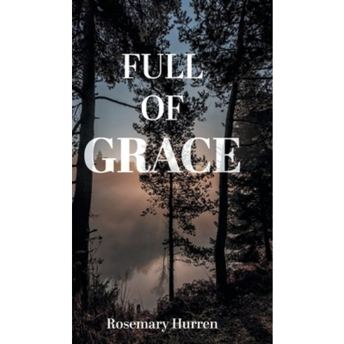 (영문도서) Full of Grace Hardcover, FriesenPress, English, 9781039184039