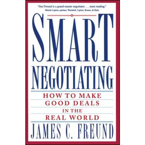 Smart Negotiating: How to Make Good Deals in the Real World, Simon & Schuster